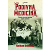 Podivná medicína - Nathan Belofsky