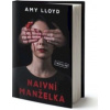 Naivní manželka - Amy Lloyd