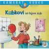 Kubkovi sa kýve zub - Christian Tielmann, Sabine Kraushaar
