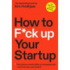 How to F*ck Up Your Startup - Kim Hvidkjaer, BenBella Books