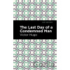 The Last Day of a Condemned Man - Victor Hugo