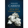 Dům bez vzpomínek - Donato Carrisi