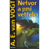 Netvor a jiní vetřelci - A.E. van Vogt