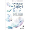 Vysoce citliví lidé mezi - Jak z nevýho, Sellin Rolf, 2021
