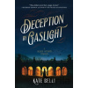 Deception By Gaslight - Kate Belli