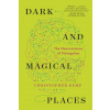 Dark and Magical Places - The Neuroscience of Navigation