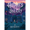 Hunters of the Lost City - Kali Wallace