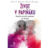 Život v papiňáku - Paul T Mason Randi Kreger