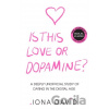 Is This Love or Dopamine? - Iona David