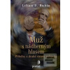 Muž s nádherným hlasem (Lillian B. Rubin)