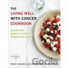 The Living Well with Cancer Cookbook - Fran Warde, Catherine Zabilowicz
