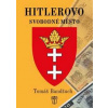 Hitlerovo svobodné město - Tomáš Bandžuch