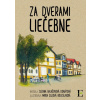 Za dverami liečebne - Zuzana Balašovová Donátová