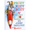 Prózy kozy Rózy aj riadky zo záhradky - Jozef Pavlovič