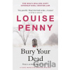 Bury Your Dead - Louise Penny