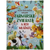 Farmárske zvieratá a ich mláďatá 9788084446358 Foni book