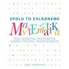 Matematika. Spolu to zvládneme - Carol Vordermanová