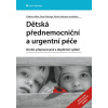 Dětská přednemocniční a urgentní péče - Vladimír Mixa, Pavel Heinige, Václav Votruba a kolektiv