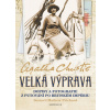 Velká výprava - Dopisy a fotografie z putování po Britském impériu - Agatha Christie