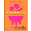 Mezcla : Recipes to Excite - Ixta Belfrage