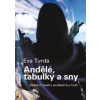 Andělé, tabulky a sny - Eva Tvrdá