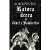 Katova dcera a ďábel z Bamberku - Oliver Pötzsch