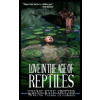 Love in the Age of Reptiles