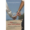 ABY SME BOLI JEDNO