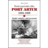 Port Artur 1904-1905 3. díl Zánik eskadry, pád pevnosti