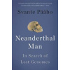 Neanderthal Man - Svante Paabo, Basic Books