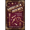 Sherlock Holmes a krvavá zrada - Mark A. Latham