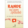 Rande na osm způsobů (Douglas Abrams, John M. Mermier Gottman, Julie Schwartz Gottman, Rachel Carlton Abrams)