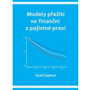 Modely přežití ve finanční a pojistné praxi - Zapletal David