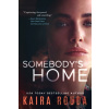 Somebody's Home - Kaira Rouda