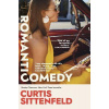 Romantic Comedy - Curtis Sittenfeld