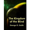 The Kingdom of the Blind