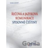 Řečová a jazyková komunikace spisovné češtiny