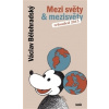 Mezi světy mezisvěty - Václav Bělohradský