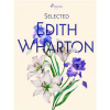 Selected Edith Wharton