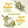Kvak a Žbluňk od jara do Vánoc / Kvak a Žbluňk se bojí rádi - Lobel Arnold