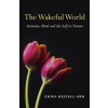 The Wakeful World - Emma Restall Orr