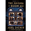 The Enigma of Room 622 - Joël Dicker