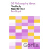 50 Philosophy Ideas You Really Need to Know - Ben Dupre