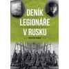 Deník legionáře v Rusku - Kolektiv autorů