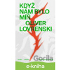 E-kniha Když nám bylo míň - Oliver Lovrenski