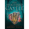 The Shattered Castle (The Ascendance Series, Book 5) - Jennifer A. Nielsen