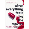 When Everything Feels Like the Movies - Raziel Reid