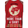 More Than A Shirt