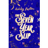 The Seven Year Slip - Ashley Poston