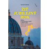 Žiť jubilejný rok - Saverio Gaeta